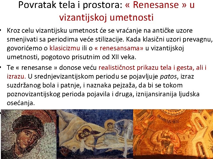 Povratak tela i prostora: « Renesanse » u vizantijskoj umetnosti • Kroz celu vizantijsku