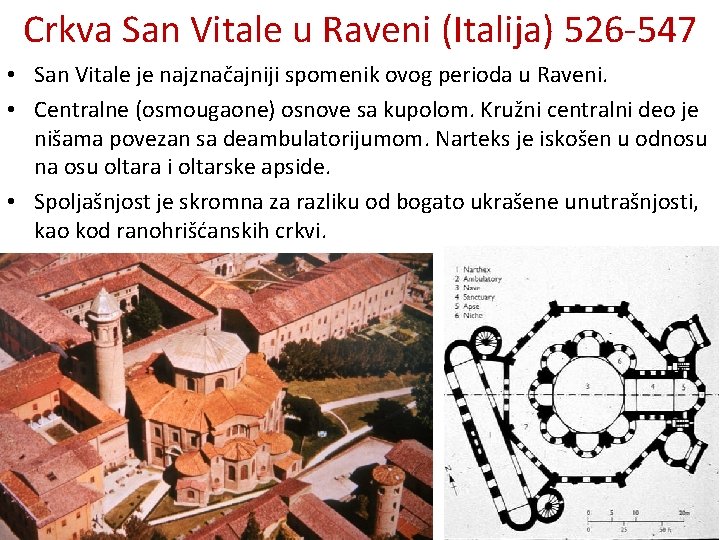 Crkva San Vitale u Raveni (Italija) 526 -547 • San Vitale je najznačajniji spomenik