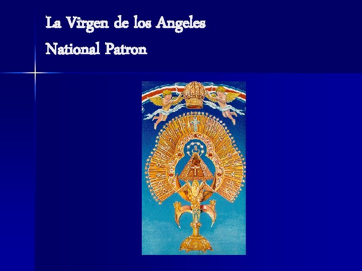 La Virgen de los Angeles National Patron 