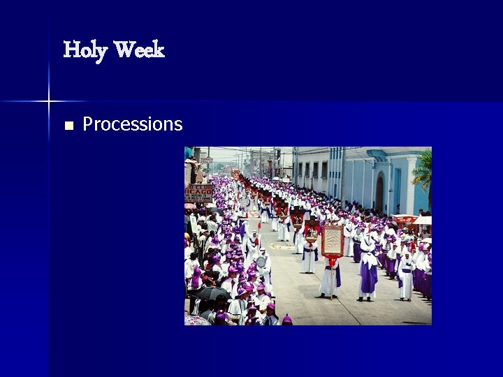 Holy Week n Processions 