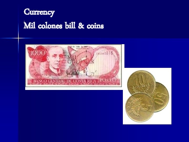 Currency Mil colones bill & coins 