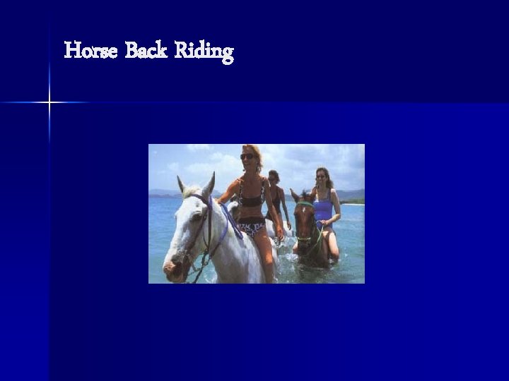 Horse Back Riding 