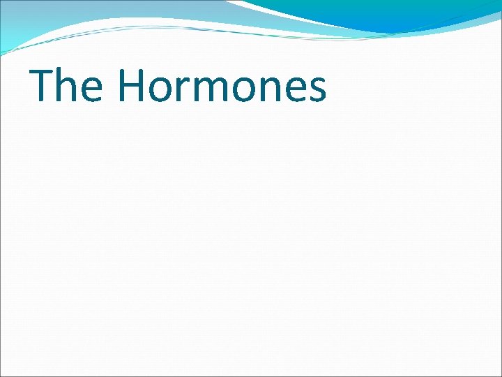 The Hormones 