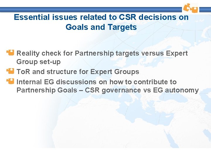 Essential issues related to CSR decisions on Goals and Targets Reality check for Partnership