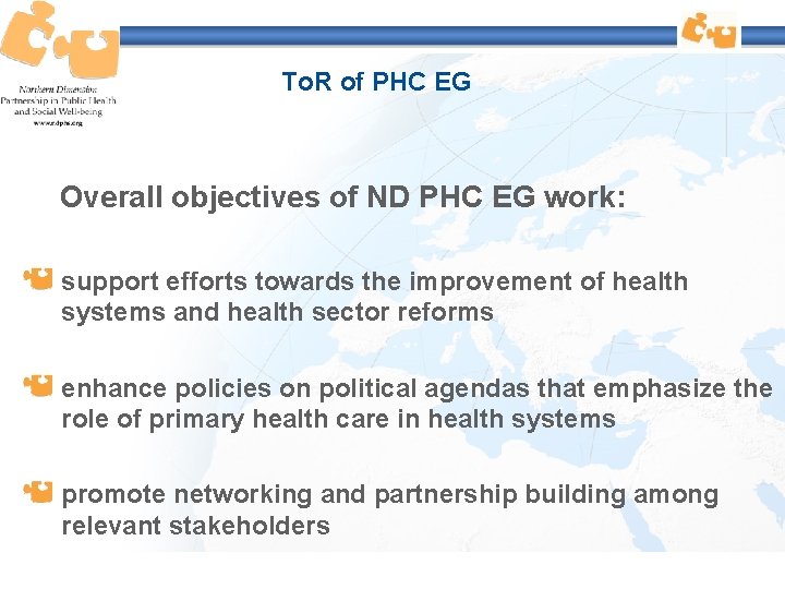To. R of PHC EG Overall objectives of ND PHC EG work: support efforts