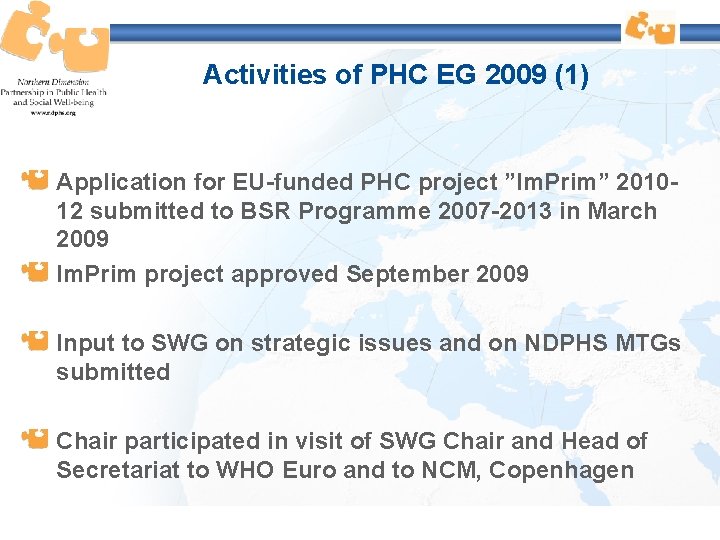 Activities of PHC EG 2009 (1) Application for EU-funded PHC project ”Im. Prim” 201012