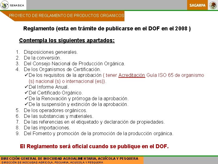 SENASICA PROYECTO DE REGLAMENTO DE PRODUCTOS ORGANICOS Reglamento (esta en trámite de publicarse en