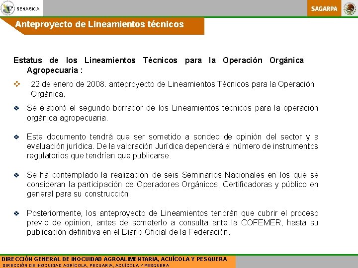 SENASICA Anteproyecto de Lineamientos técnicos Estatus de los Lineamientos Técnicos para la Operación Orgánica