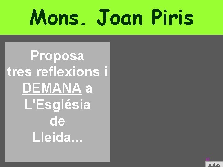 Mons. Joan Piris Proposa tres reflexions i DEMANA a L'Església de Lleida. . .
