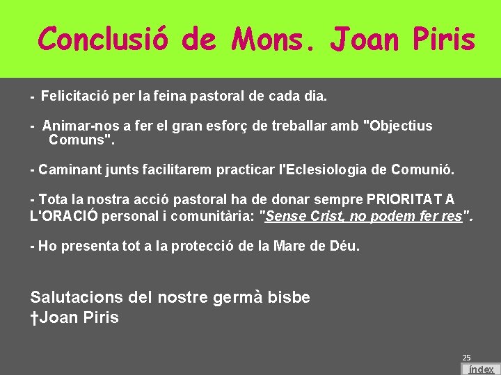 Conclusió de Mons. Joan Piris - Felicitació per la feina pastoral de cada dia.
