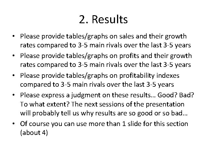 2. Results • Please provide tables/graphs on sales and their growth rates compared to