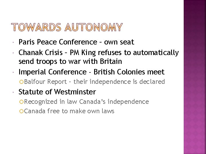  Paris Peace Conference – own seat Chanak Crisis – PM King refuses to