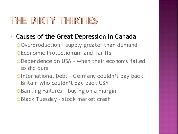  Causes of the Great Depression in Canada Overproduction – supply greater than demand