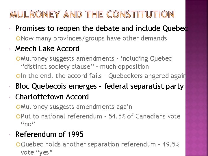  Promises to reopen the debate and include Quebec Now many provinces/groups have other