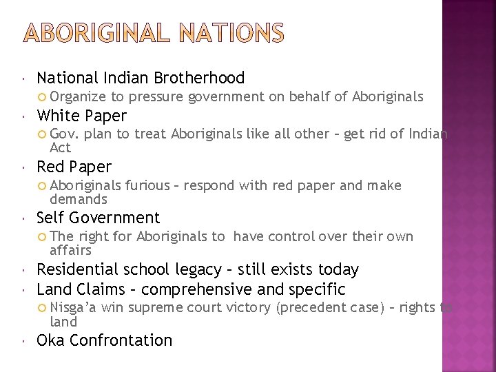  National Indian Brotherhood Organize White Paper Gov. Act to pressure government on behalf