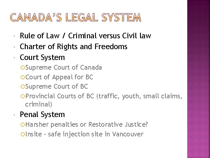  Rule of Law / Criminal versus Civil law Charter of Rights and Freedoms