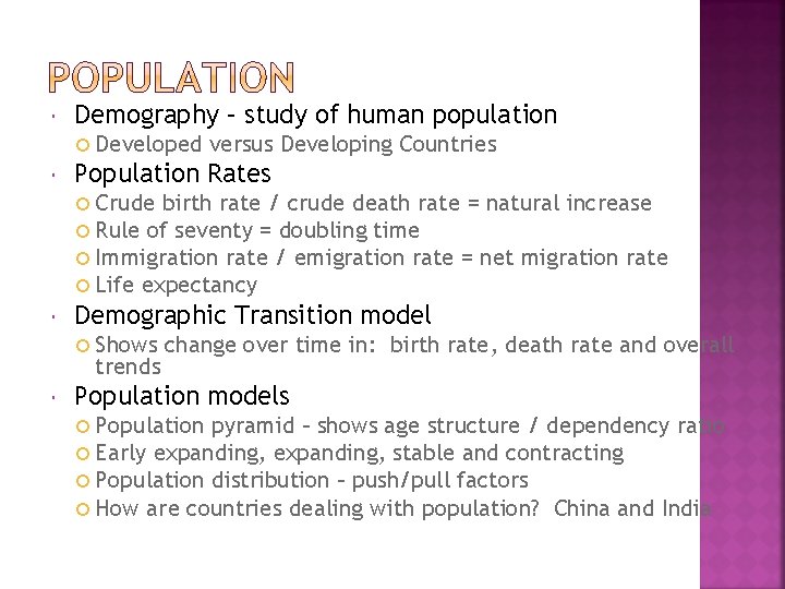  Demography – study of human population Developed versus Developing Countries Population Rates Crude