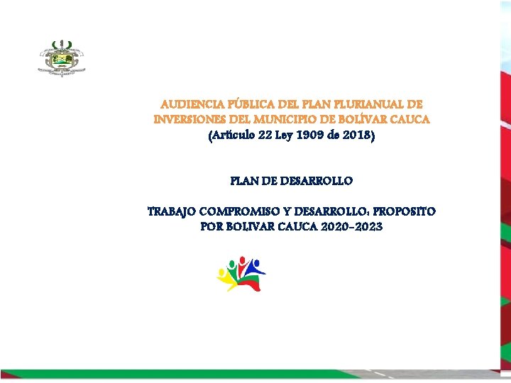 Plan de Desarrollo Departamental 2020 - 2023 AUDIENCIA PÚBLICA DEL PLAN PLURIANUAL DE INVERSIONES