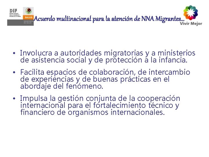 Acuerdo multinacional para la atención de NNA Migrantes… • Involucra a autoridades migratorias y