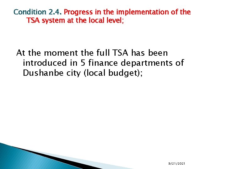 Condition 2. 4. Progress in the implementation of the TSA system at the local