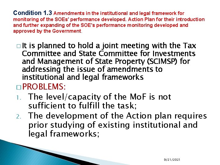 Condition 1. 3 Amendments in the institutional and legal framework for monitoring of the