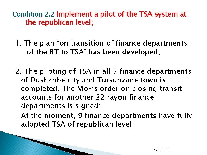 Condition 2. 2 Implement a pilot of the TSA system at the republican level;