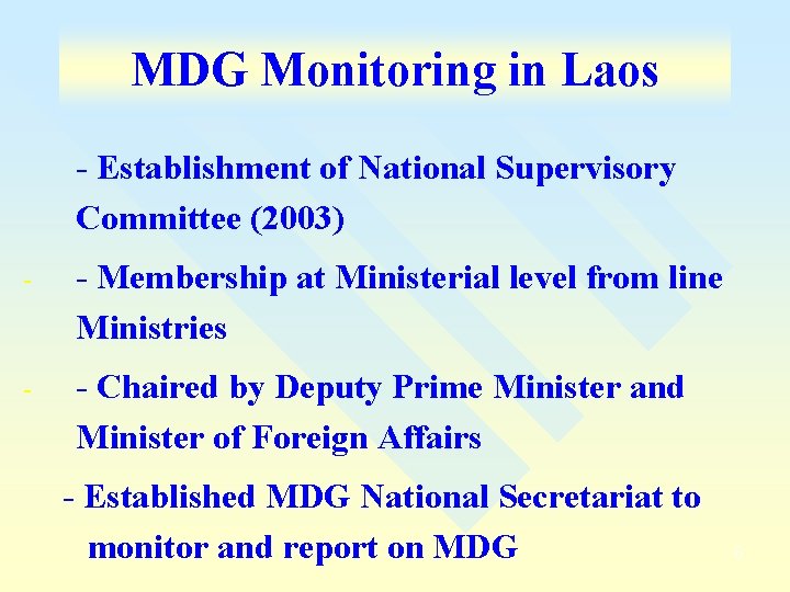 MDG Monitoring in Laos - Establishment of National Supervisory Committee (2003) - - Membership