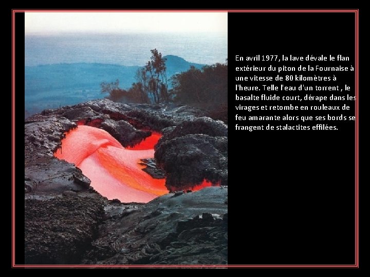 Des fontaines de laves à 1200°C jailissent du piton de la Fournaise (Réunion). En