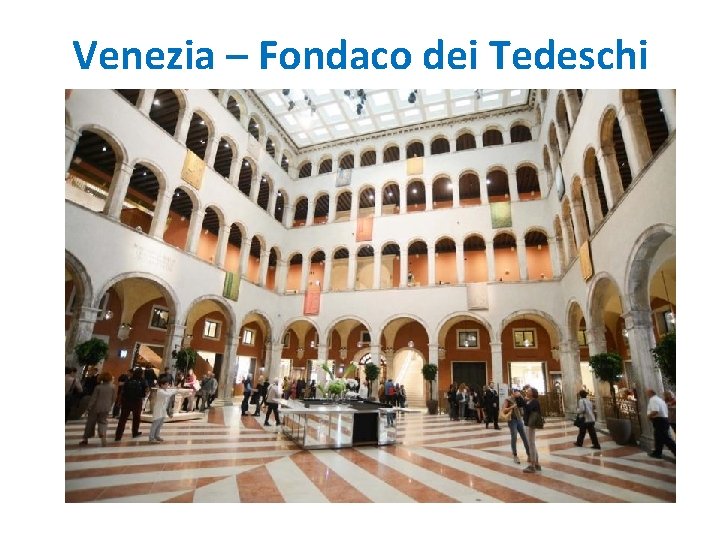 Venezia – Fondaco dei Tedeschi 