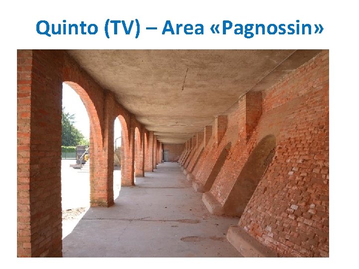 Quinto (TV) – Area «Pagnossin» 