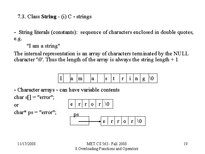 7. 3. Class String - (i) C - strings - String literals (constants): sequence