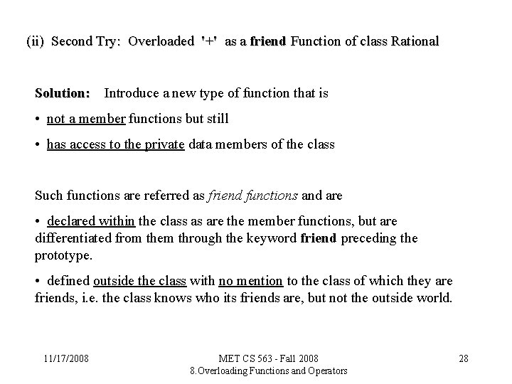 (ii) Second Try: Overloaded '+' as a friend Function of class Rational Solution: Introduce