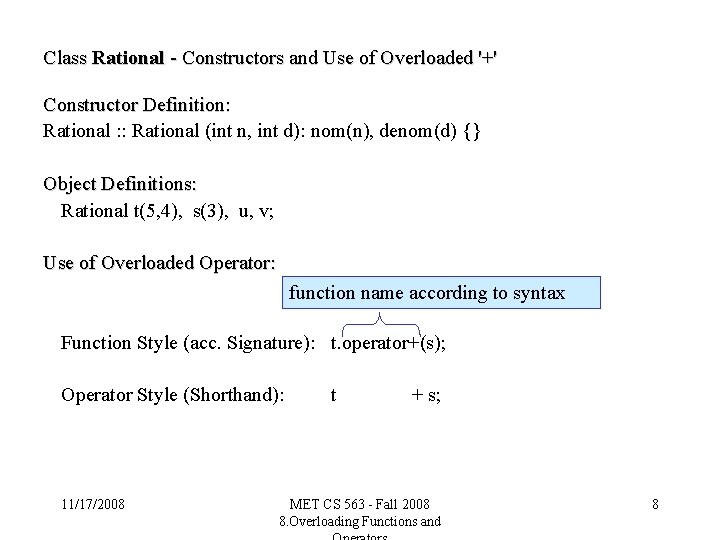 Class Rational - Constructors and Use of Overloaded '+' Constructor Definition: Rational : :