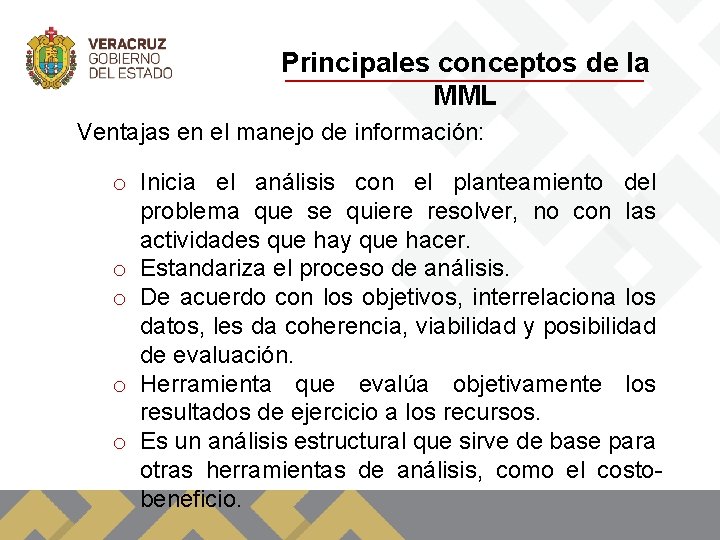 Principales conceptos de la MML Ventajas en el manejo de información: o Inicia el