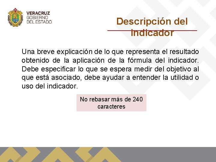 Descripción del indicador Una breve explicación de lo que representa el resultado obtenido de