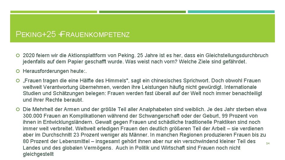 PEKING+25 +FRAUENKOMPETENZ 2020 feiern wir die Aktionsplattform von Peking. 25 Jahre ist es her,