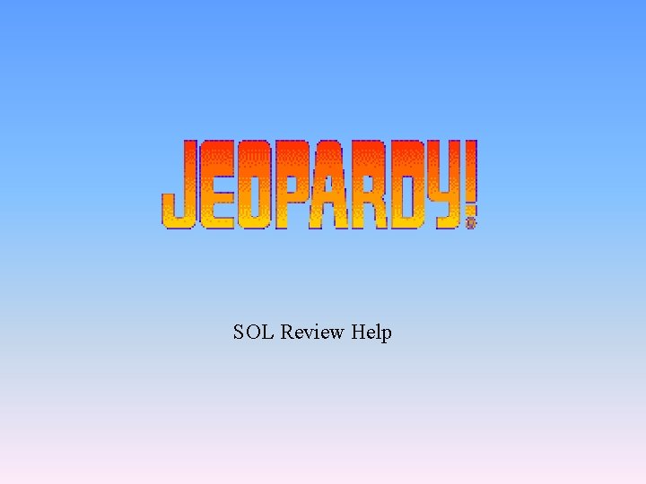 SOL Review Help 