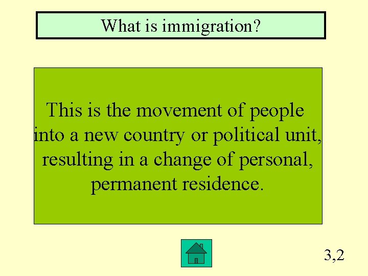 What is immigration? This is the movement of people into a new country or