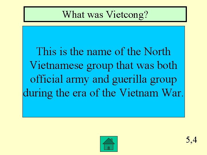 What was Vietcong? This is the name of the North Vietnamese group that was