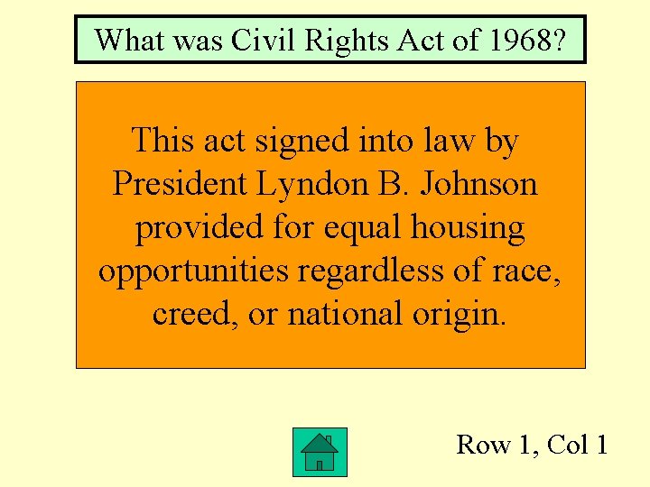 What was Civil Rights Act of 1968? This act signed into law by President