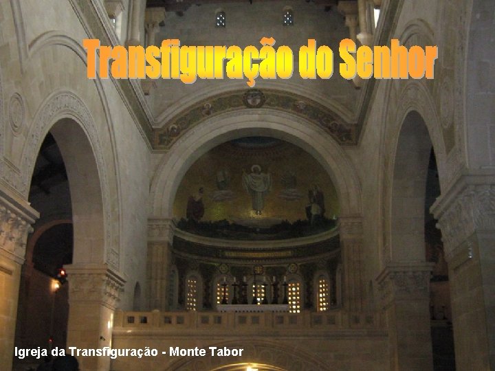 Igreja da Transfiguração - Monte Tabor 