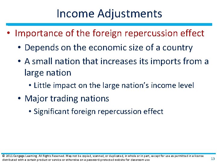Income Adjustments • Importance of the foreign repercussion effect • Depends on the economic