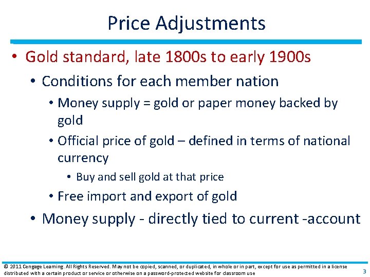 Price Adjustments • Gold standard, late 1800 s to early 1900 s • Conditions