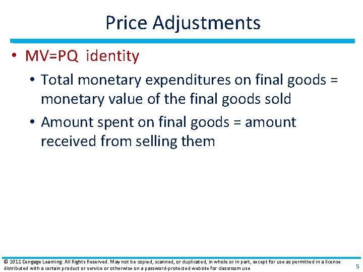 Price Adjustments • MV=PQ identity • Total monetary expenditures on final goods = monetary