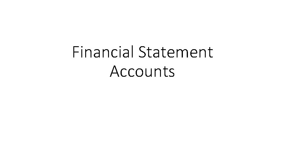 Financial Statement Accounts 