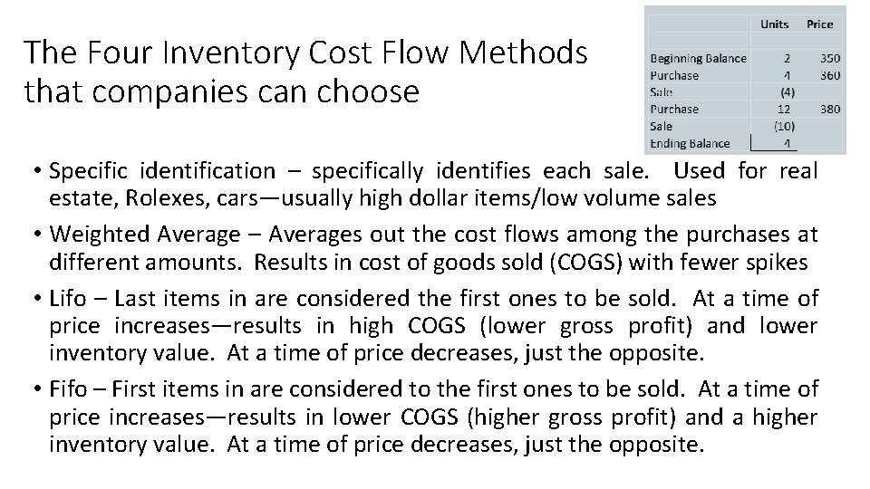 The Four Inventory Cost Flow Methods that companies can choose • Specific identification –