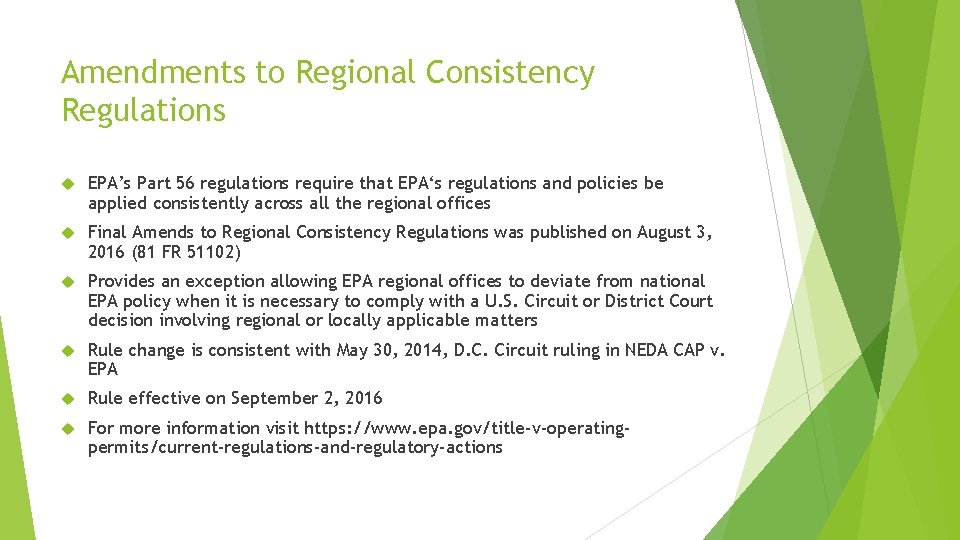 Amendments to Regional Consistency Regulations EPA’s Part 56 regulations require that EPA‘s regulations and