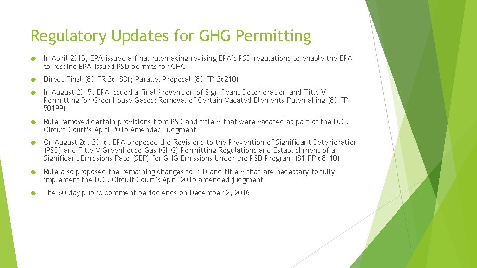 Regulatory Updates for GHG Permitting In April 2015, EPA issued a final rulemaking revising