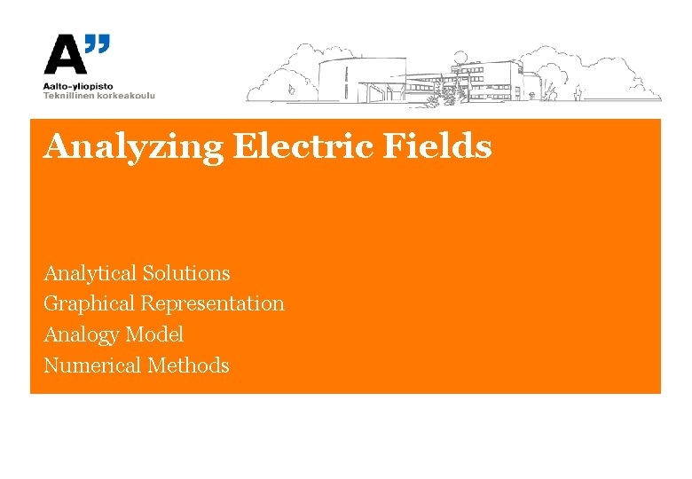 Analyzing Electric Fields Analytical Solutions Graphical Representation Analogy Model Numerical Methods 