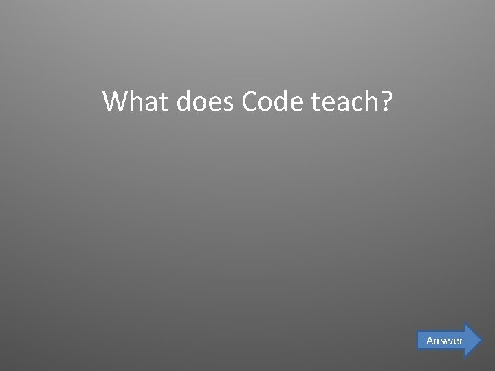 What does Code teach? Answer 